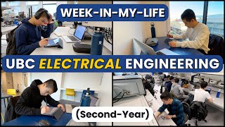UBC ELECTRICAL ENGINEERING: A Week-In-My-Life VLOG | 2nd Year, Semester 2
