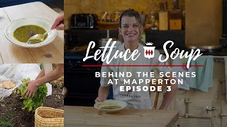 How to Make Lettuce Soup Using Ingredients from the Kitchen Garden - Behind the Scenes Ep 3