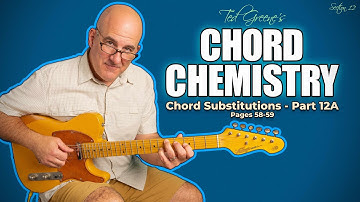 Ted Greene’s Chord Chemistry: Chord Substitutions (Part 12A) – Section 11 Pages 58–59 Walkthrough