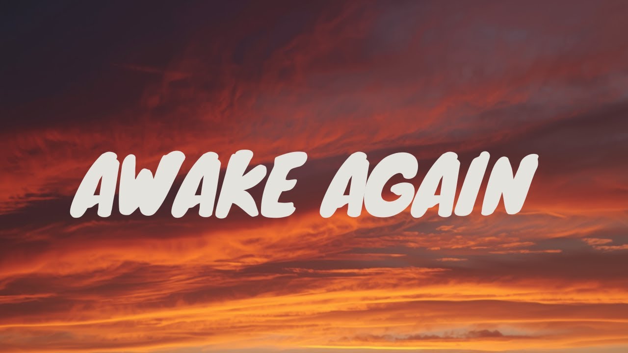 Awake Again – If You’re Not the One (lyric)