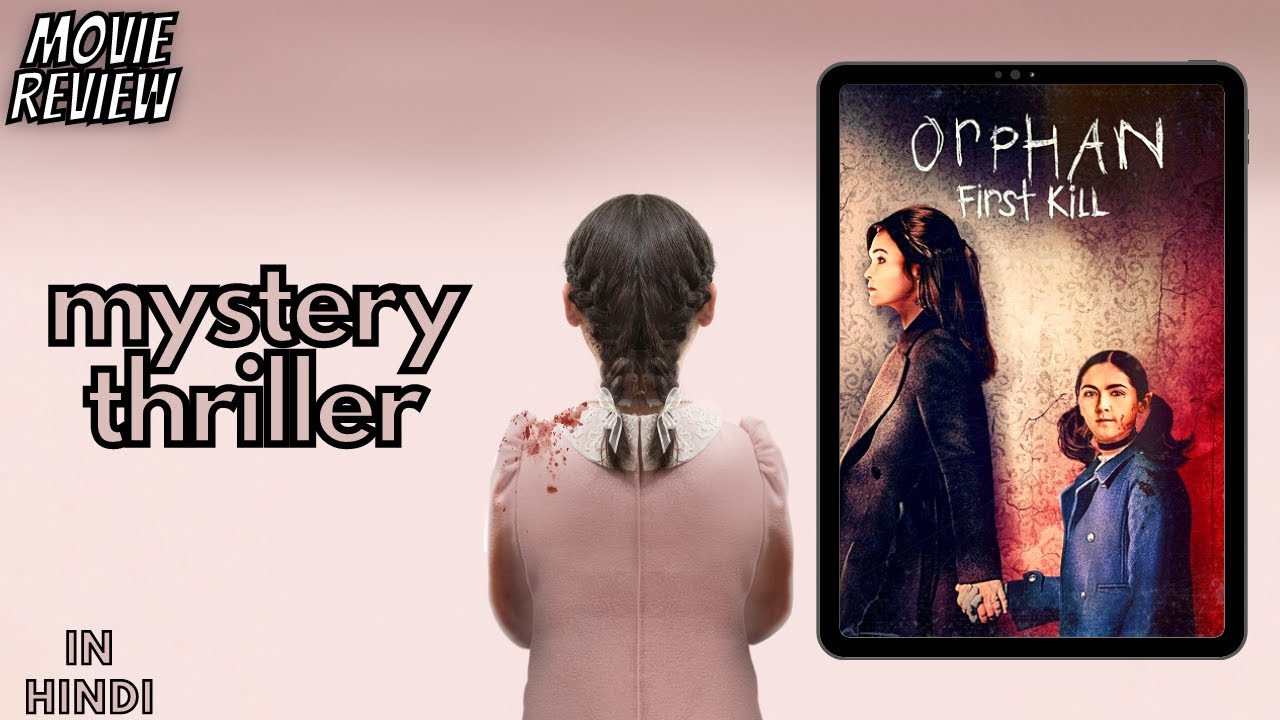 Orphan First Kill 2022 Review Orphan First Kill Review Hindi YouTube