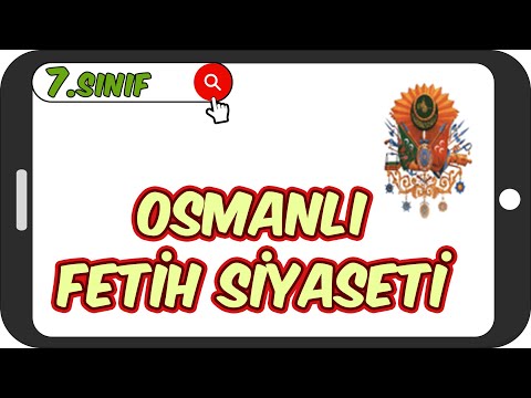 Osmanlı Fetih Siyaseti / Basit Konu Anlatımı 📕 7.Sınıf Sosyal #2023