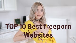 TOP 10 FREE PORN WEBSITES