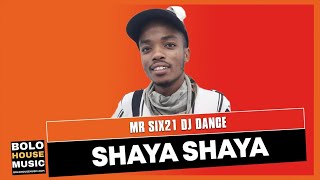 Shaya Shaya - Mr Six21 Dj Dance New Hit 2021