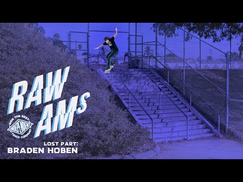 RAW AMS: LOST PART with Braden Hoban | Independent Trucks