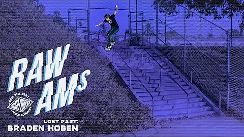 RAW AMS: LOST PART with Braden Hoban | Independent...