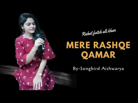 "mere-rashke-qamar"-||-cover-song||-rahat-fateh-ali-khan-ft.-songbird-aishwarya