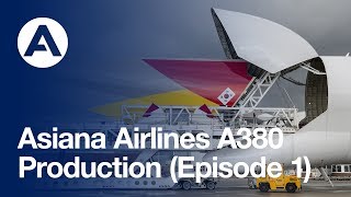 Asiana Airlines A380: Production (Episode 1)
