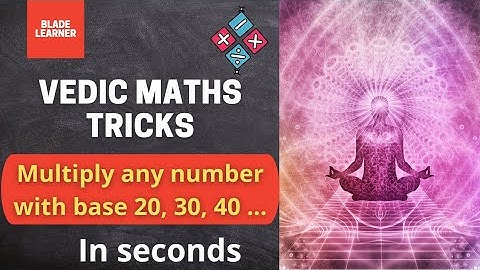 L25 | Vedic Math Course | Multiplication of two numbers | Fast Calculation | Blade learner K12