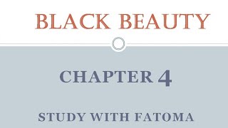 شرح  Chapter 4 من قصة Black Beauty للصف الأول الاعدادى