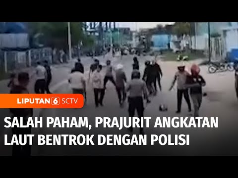 Dipicu Salah Paham, Prajurit Angkatan Laut Bentrok dengan Polisi di Kota Sorong | Liputan 6