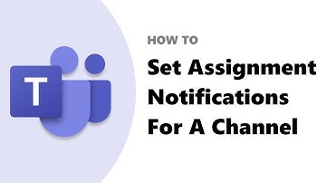 How to set Assignment notifications for a specific channel in Microsoft Teams