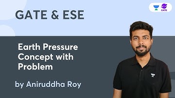 Earth Pressure | Concept with Problem | Aniruddha Roy | GATE 2023