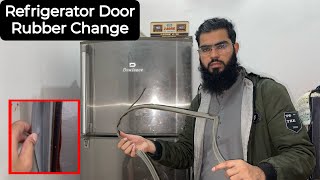 How to change refrigerator door rubber in Urdu/Hindi