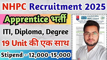 NHPC Recruitment 2025, NHPC ITI, Diploma, Degree Apprentice 2025, Stipend 12000-15000 & Hostel