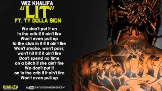 Wiz Khalifa - Lit Ft. Ty Dolla Sign (Lyrics)