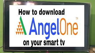 How to install and run ANGLE ONE trading app on smart tv