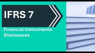 IFRS 7 Financial Instruments Disclosures Profile