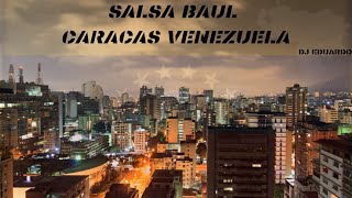 Salsa Baul | Caracas Venezuela | DJ Eduardo 🇻🇪