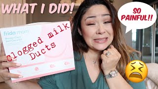 HOW I UNCLOGGED MY MILK DUCTS | HOME REMEDIES FOR CLOGGED MILK DUCTS