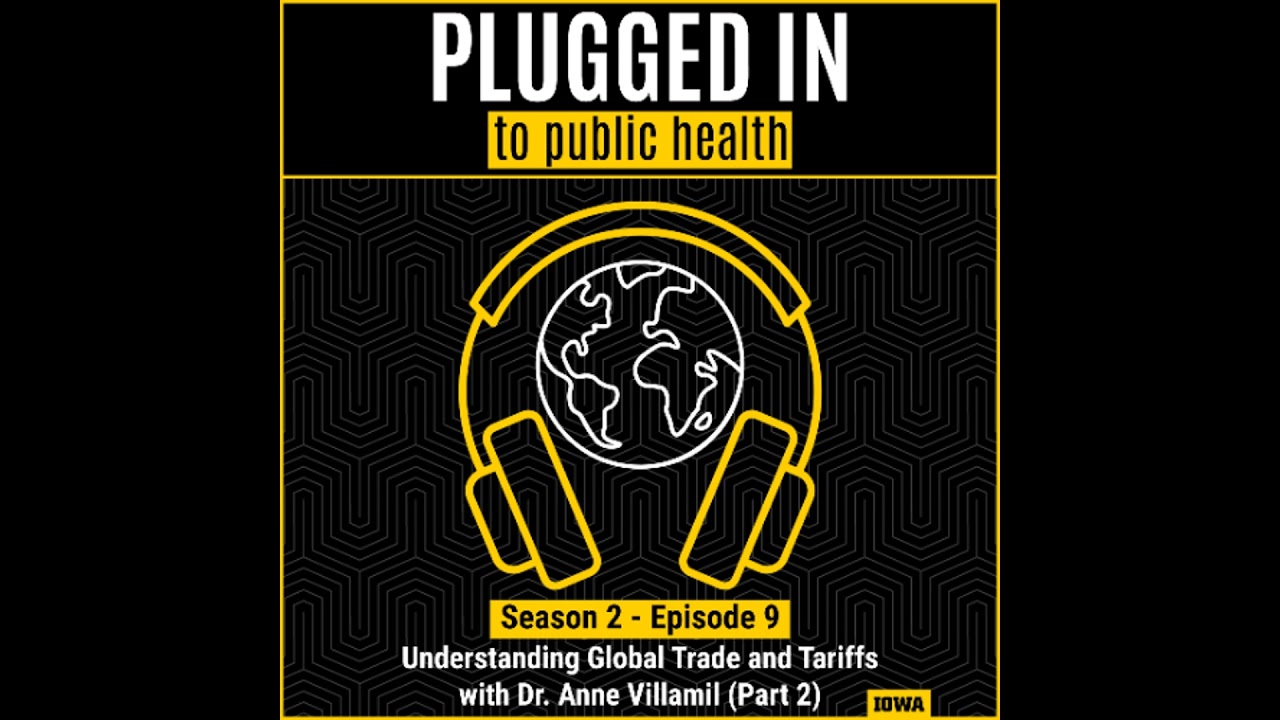 Understanding Global Trade and Tariffs with Dr. Anne Villamil (Part 2)