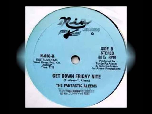 The Fantastic Aleems - Get Down Friday Night Feat Leroy Burgess