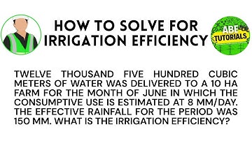 HOW TO SOLVE FOR IRRIGATION EFFICIENCY : Twelve thousand five hundred cubic meters of water was deli