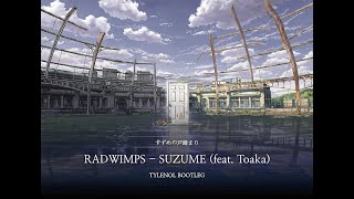 [스즈메의문단속] RADWIMPS - Suzume すずめ (ft. Toaka) TYLENOL Hardstyle Bootleg