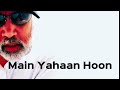 Main Yahaan Hoon Audio Udit Narayan Veer Zaara Superhit Romantic Song Main Yahaan Hoon Audio Udit Narayan Veer Zaara Superhit Romantic Song