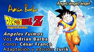 Z - Dragón ball- Angeles Fuimos