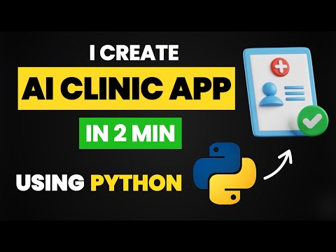 I Create AI Clinic App in 2 MIN Using Python | Python Projects | Learn Python By Building AI Project
