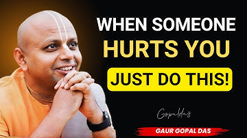 When Someone Hurts You, Respond with Patience, Not Reaction | Gaur Gopal Das Inspiration
