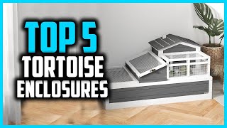 ✅Top 5 Best Tortoise Enclosures to Keep in 2025