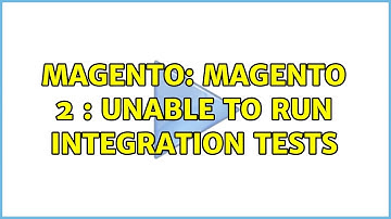 Magento: Magento 2 : Unable to Run Integration Tests (2 Solutions!!)
