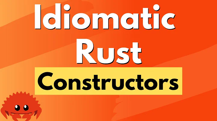 Idiomatic Rust - Constructors