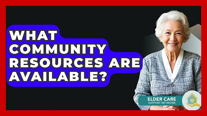 What Community Resources Are Available? - Elder Care Support Network