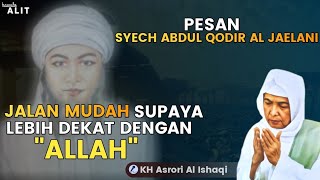 Kh asrori al ishaqi _ Jalan Mudah Supaya Lebih Dekat Dengan ALLAH_Subtitel dan Teks Bahasa Indonesia