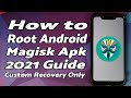How To Root Android with Magisk APK & Custom Recovery | Detailed 2021 Tutorial | Magisk v22.0