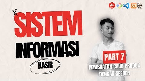 part 7 - Tutorial Pembuatan (WEB) Sistem Informasi Kasir - Membuat CRUD Produk dengan Seeder