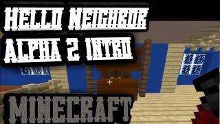 Hello Neighbor Alpha 2 Intro MINECRAFT VERSION