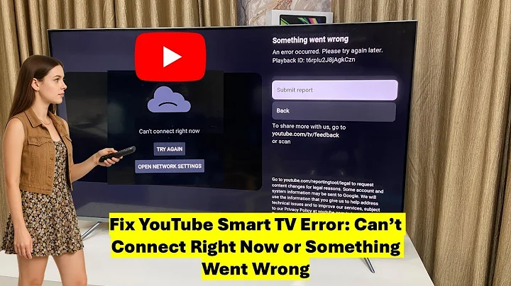 How to Fix YouTube Smart TV Error: Can’t Connect Right Now or Something Went Wrong