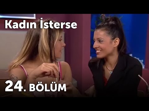 Kadın İsterse 24.Bölüm