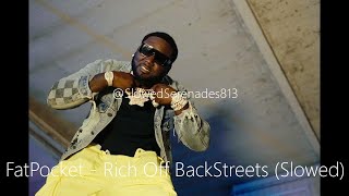 FatPocket - Rich Off BackStreets (Slowed) #fatpocket #richoffbackstreets #newmusic #slowed #florida