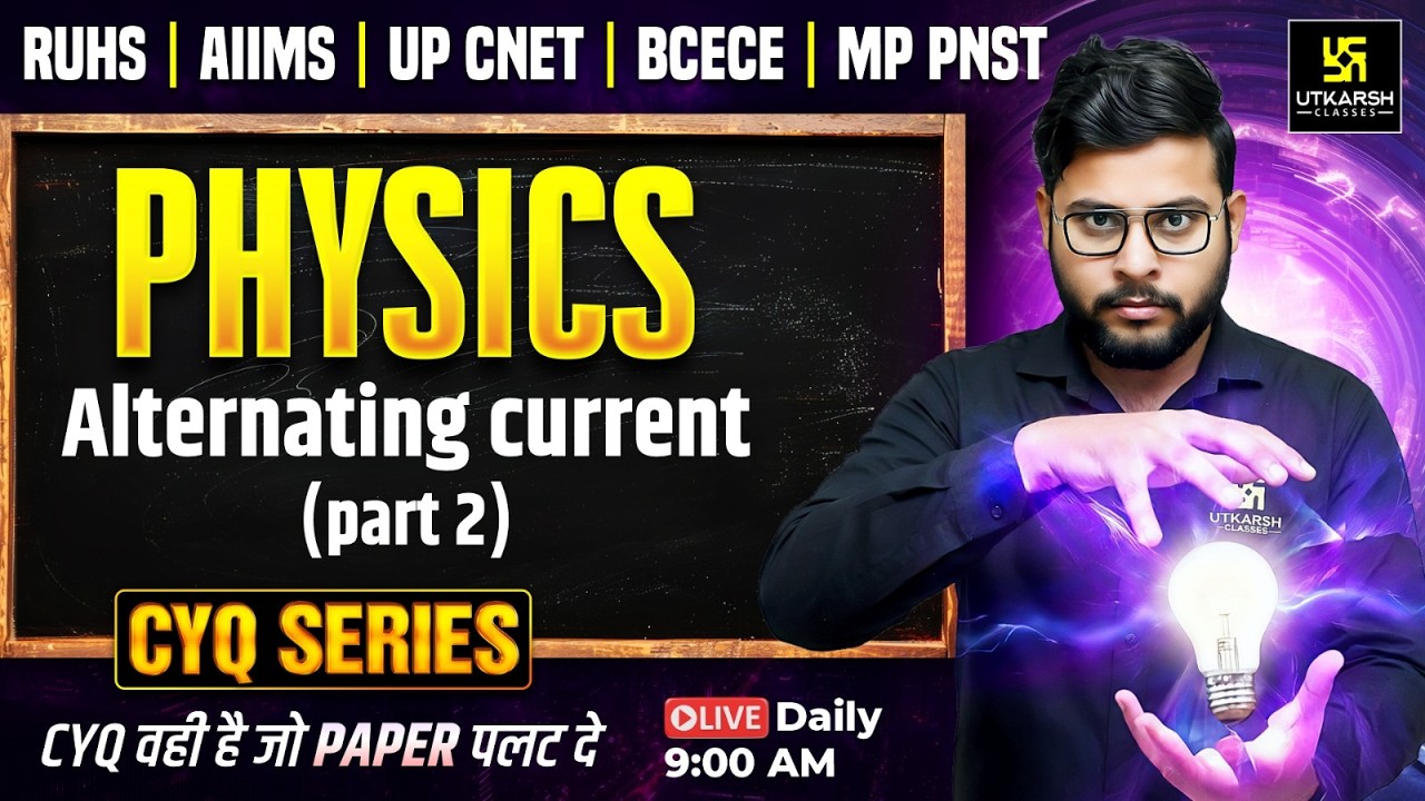 CYQ Series | Physics #31 | Alternating current Part 2 | BSc Nursing & Paramedical | Vivek sir