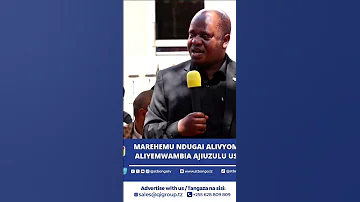 MAREHEMU JOB NDUGAI ALIVYOMTAJA ALIYEMWAMBIA AJIUZULU USPIKA 