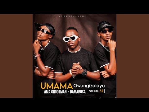 Umama Owangizalayo (Piano Remix 2.0)