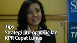 Strategi Jitu Agar Cicilan KPR Cepat Lunas - Durasi: 4.19. 