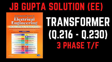 JB Gupta Electrical Engineering Solution | Electrical Transformer (Q.216 – Q.230) | Notes4EE