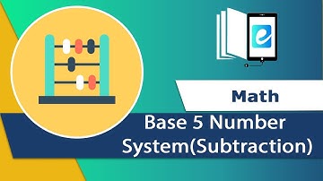 Subtraction in Base 5 Number System || Animated Maths Video || elearn K12