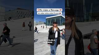 No viajes a Noruega🇳🇴 sin saber esto🙅🏼♀️ #noruega #viajes #escandinavia #paisesnordicos #europa